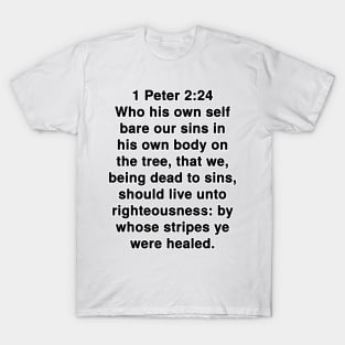 1 Peter 2:24  King James Version (KJV) Bible Verse Typography T-Shirt